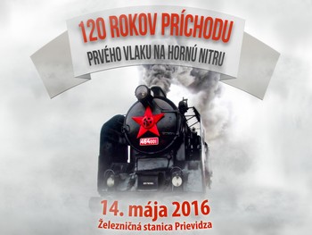 Na hornej Nitre oslávia 120. výročie príchodu prvého vlaku